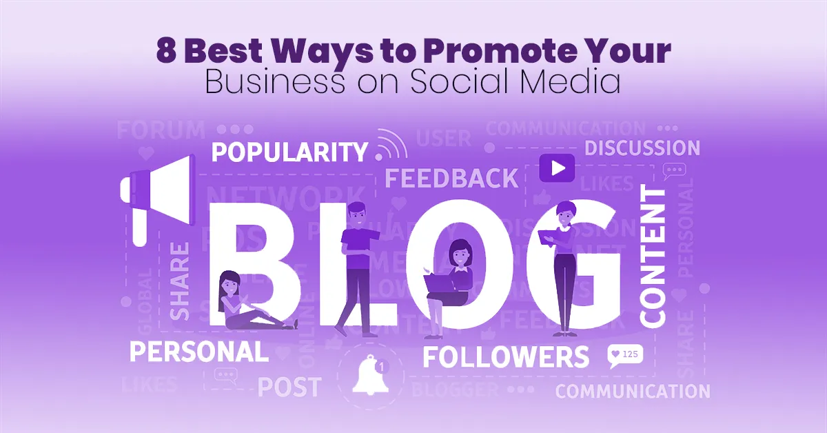 8 Best Ways to Promote Your Business on Social Media