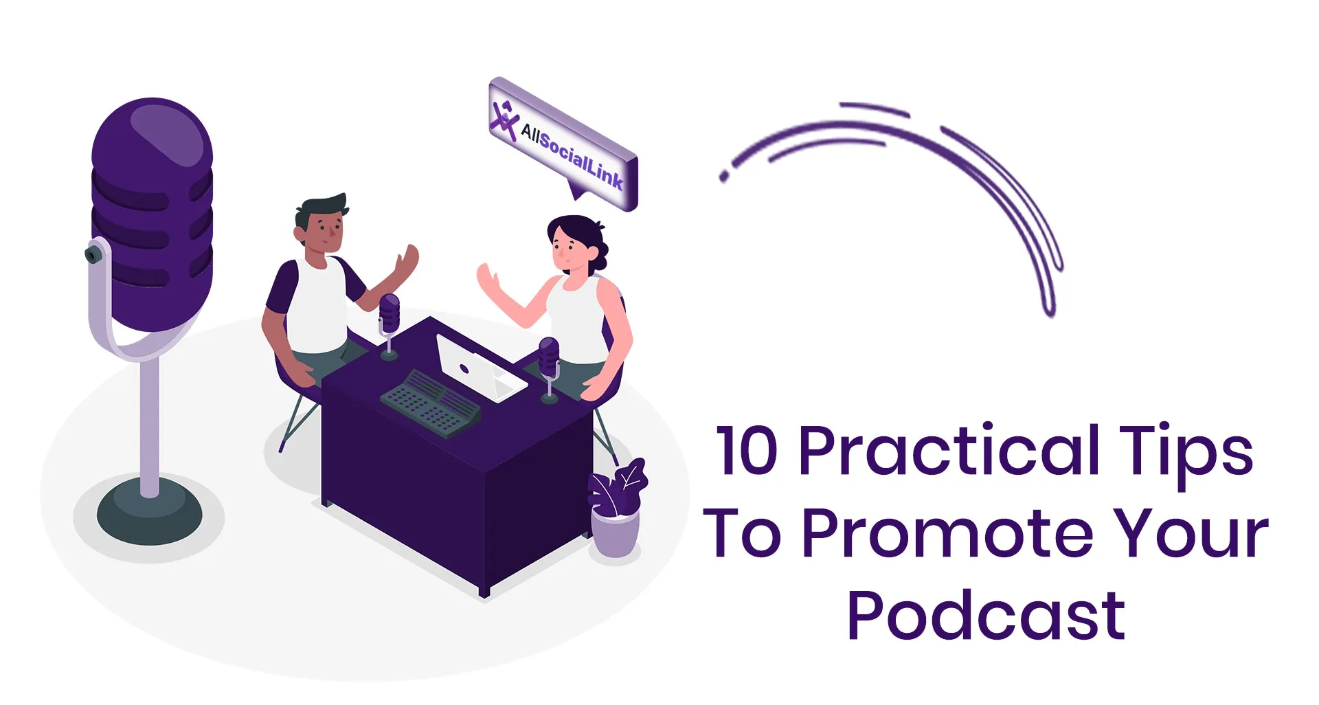 10 Practical Tips To Promote Your Podcast